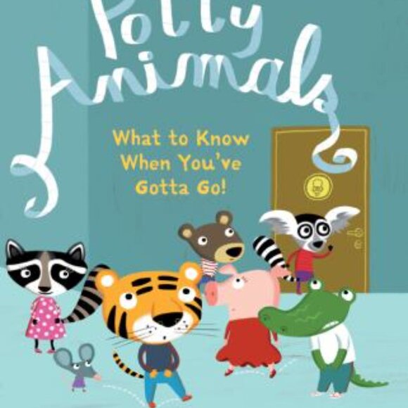 Potty Animals: What to Know When You've Gotta Go! - Picture 4 of 4